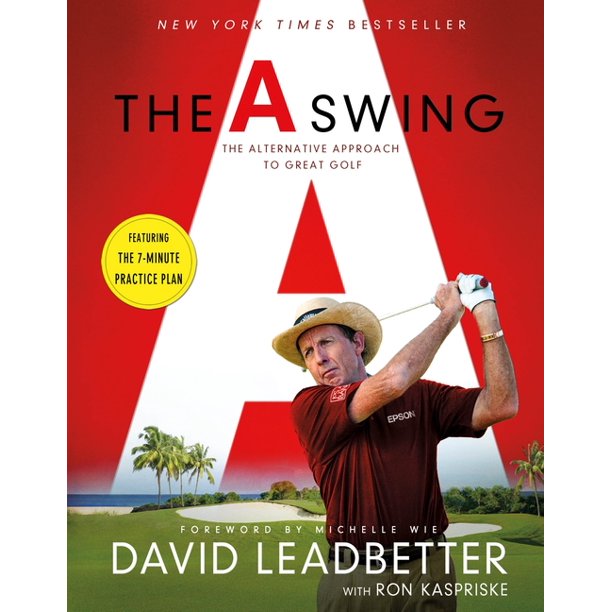 Leadbetter Swing Aids The A Swing - The Alternative Approach to Great Golf (hardback)