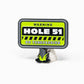 Pins And Aces Golf HEYDUDE - Hole 51 Ball Marker